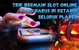 Orang Dalam Slot Online Trik Bermain Slot